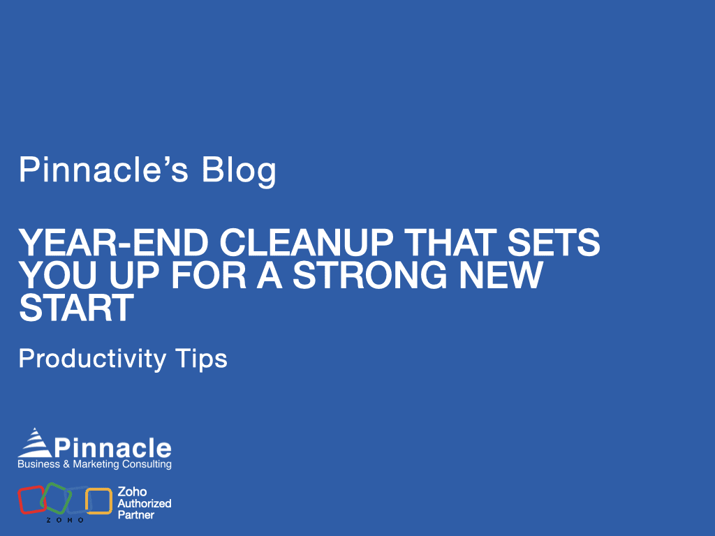 YEAR-END CLEANUP THAT SETS YOU UP FOR A STRONG NEW START